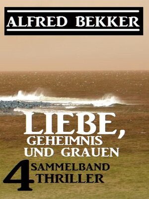 Liebe, Geheimnis und Grauen - ebook